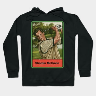 shooter mcgavin Hoodie